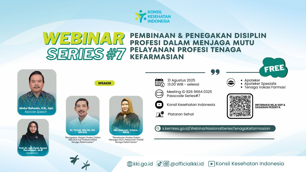 WEBINAR SERIES#7 : PEMBINAAN DAN PENEGAKAN DISIPLIN PROFESI DALAM MENJAGA MUTU PELAYANAN PROFESI TENAGA KEFARMASIAN Angkatan 1