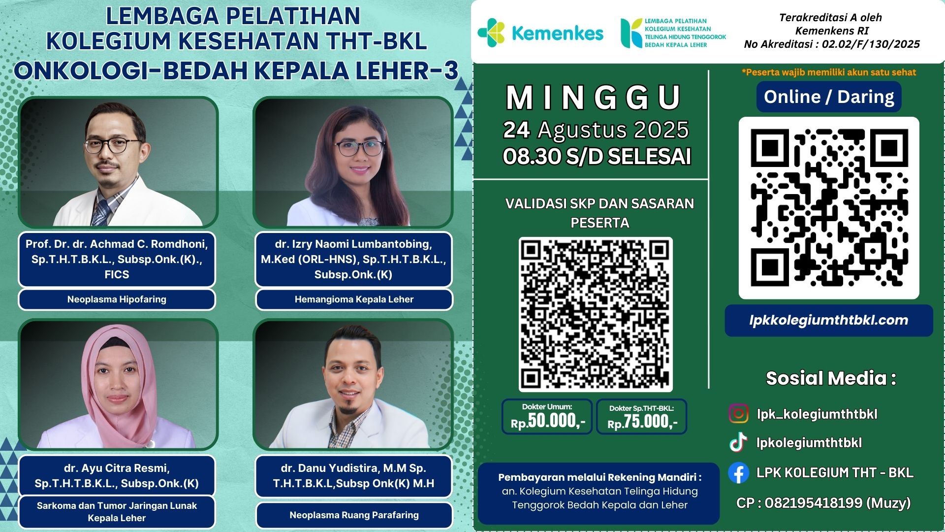 WEBINAR KOLEGIUM KESEHATAN THT-BKL ONKOLOGI BEDAH KEPALA LEHER Angkatan 3