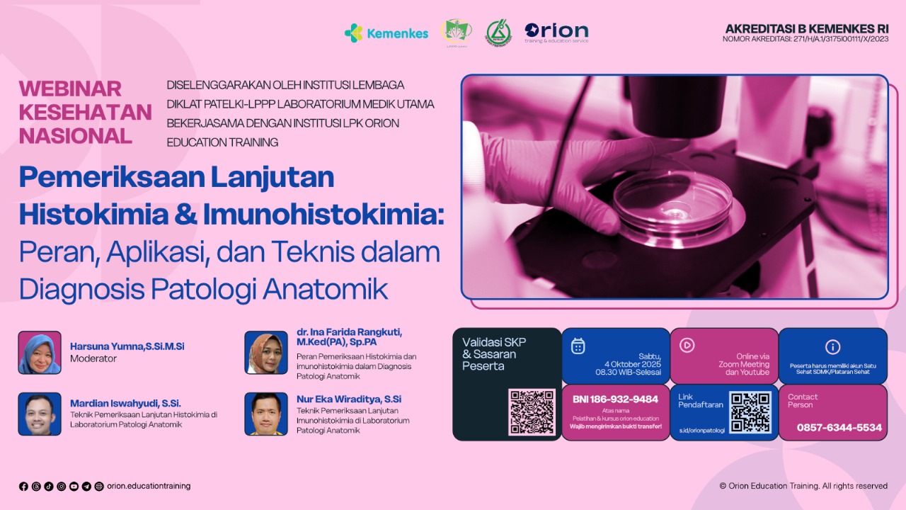 Webinar Nasional Pemeriksaan Lanjutan Histokimia & Imunohistokimia: Peran, Aplikasi, dan Teknis dalam Diagnosis Patologi Anatomik Angkatan 1