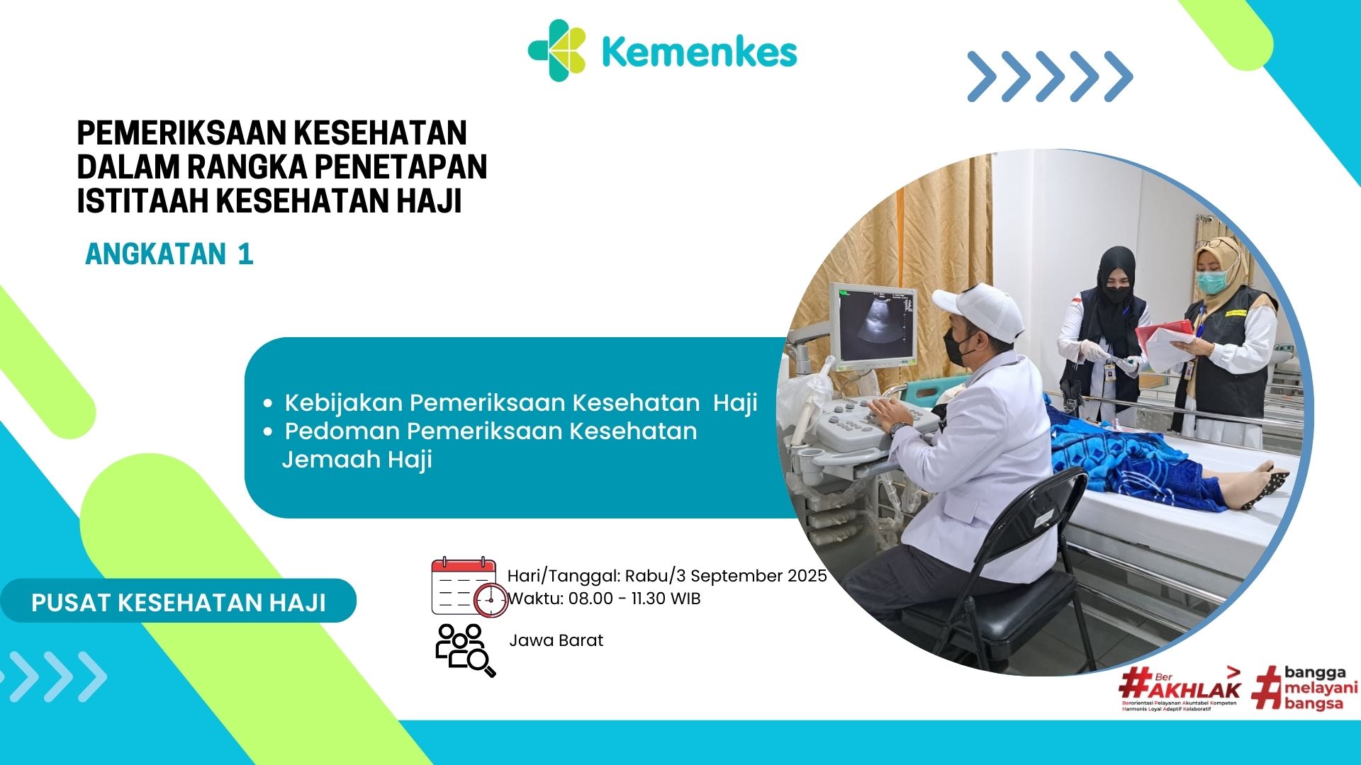 WEBINAR PEMERIKSAAN KESEHATAN HAJI DALAM RANGKA PENINGKATAN KOMPETENSI TIM PENYELENGGARA KESEHATAN HAJI DI PROVINSI DAN KABUPATEN KOTA Angkatan 1
