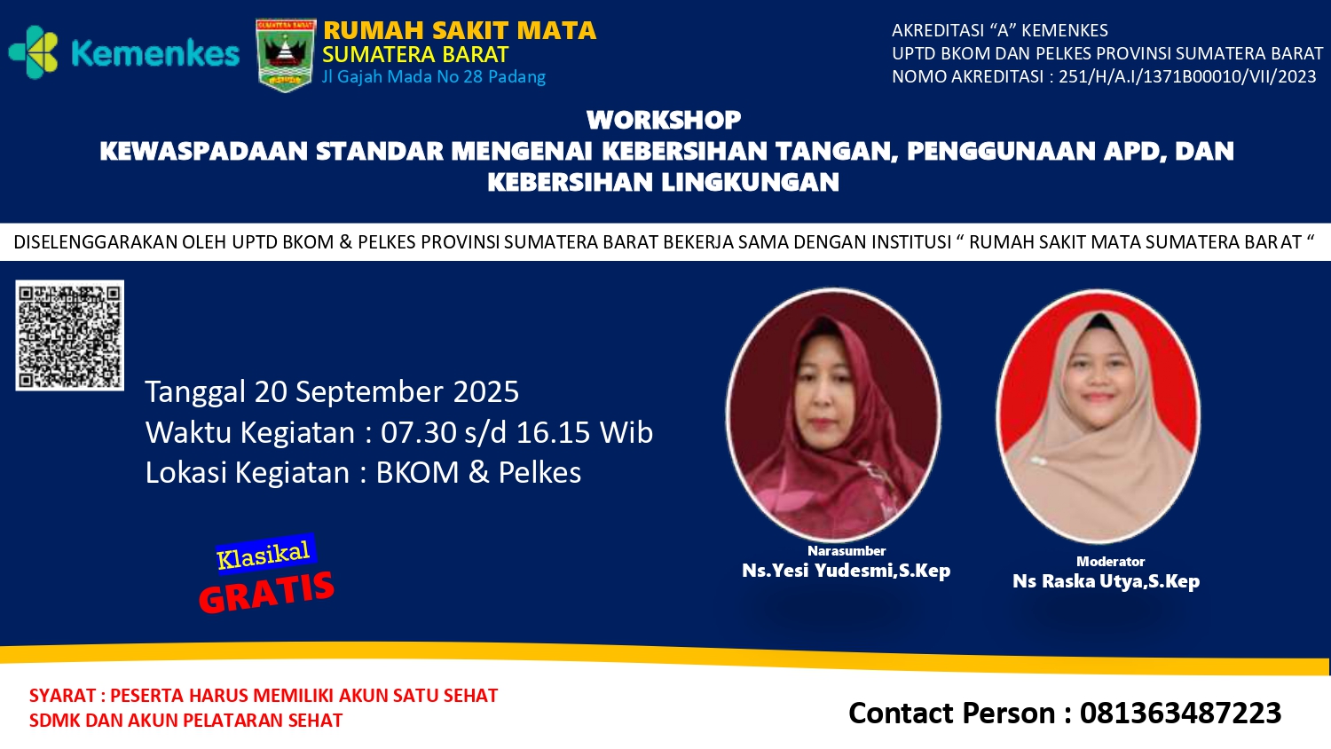 WORKSHOP KEWASPADAAN STANDAR : KEBERSIHAN TANGAN, LINGKUNGAN DAN PENGGUNAAN APD Angkatan 1