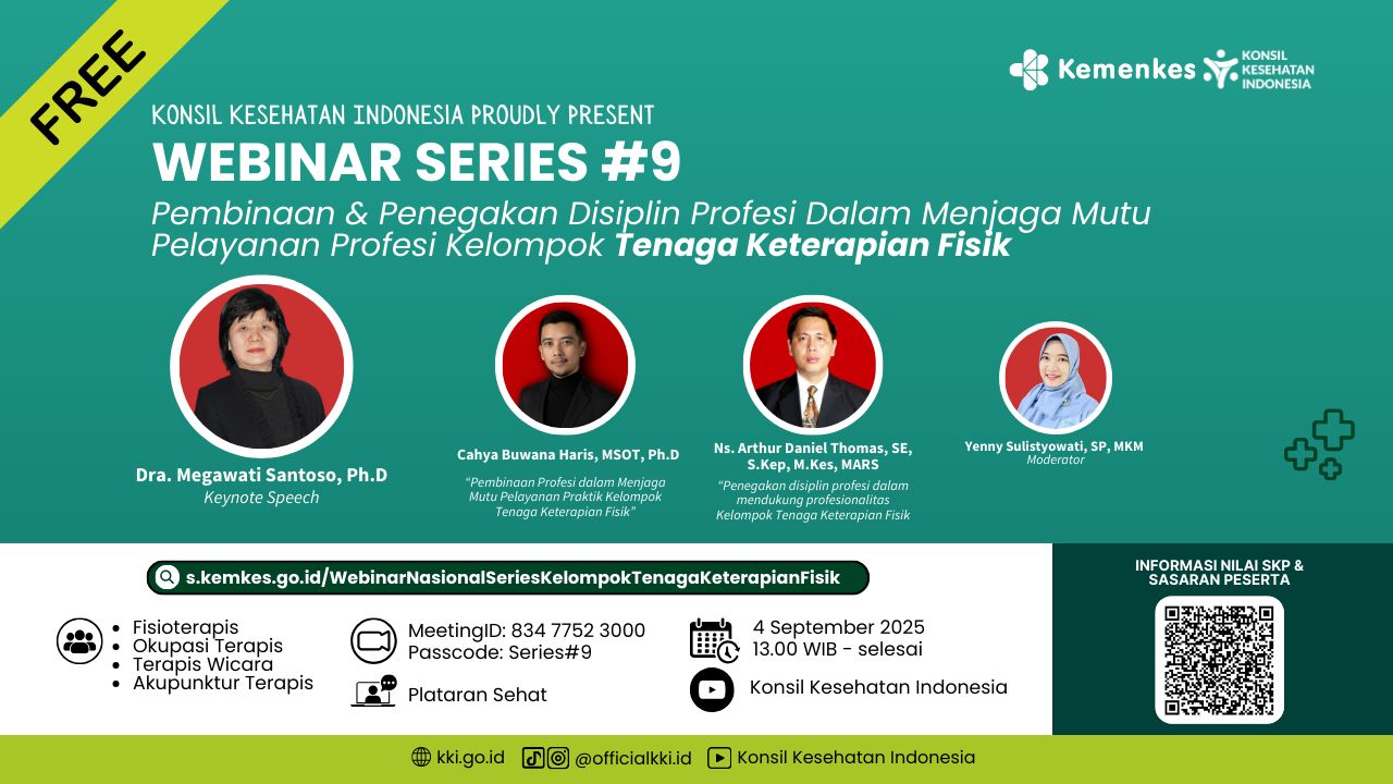 WEBINAR SERIES#9 : PEMBINAAN DAN PENEGAKAN DISIPLIN PROFESI DALAM  MENJAGA MUTU PELAYANAN PROFESI KELOMPOK TENAGA KETERAPIAN FISIK Angkatan 1