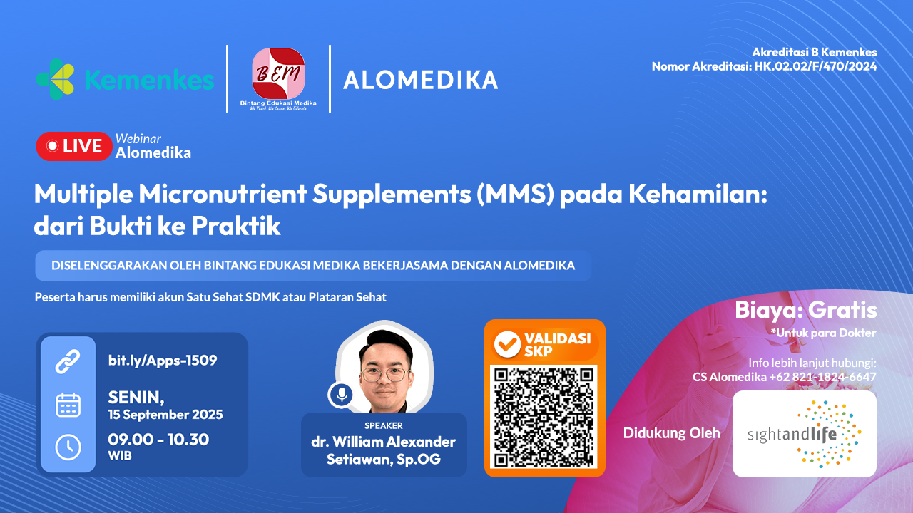 ALOMEDIKA WEBINAR - Multiple Micronutrient Supplements (MMS) Pada Kehamilan: Dari Bukti Ke Praktik Angkatan 1