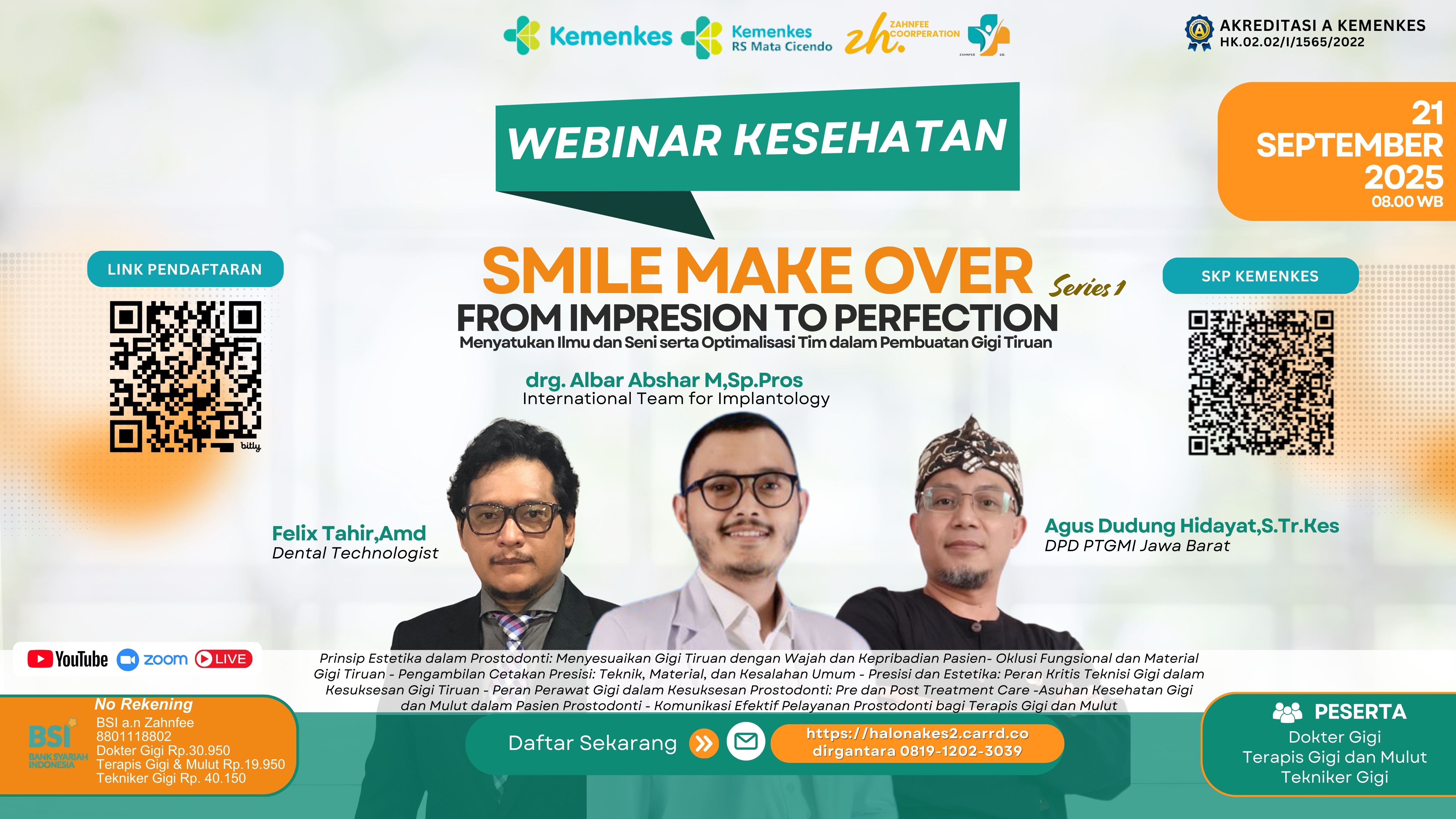 From Impression To Perfection: Menyatukan Ilmu Dan Seni Serta Optimalisasi Tim Dalam Pembuatan Gigi Tiruan (Smile Make Over Series 1) Angkatan 1