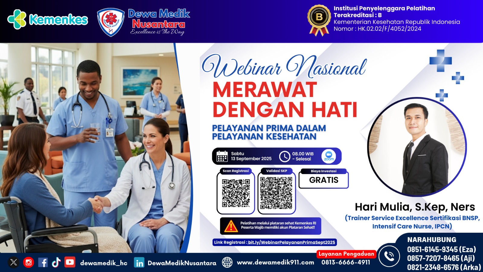 WEBINAR NASIONAL “MERAWAT DENGAN HATI: PELAYANAN PRIMA DALAM PELAYANAN KESEHATAN” Angkatan 1