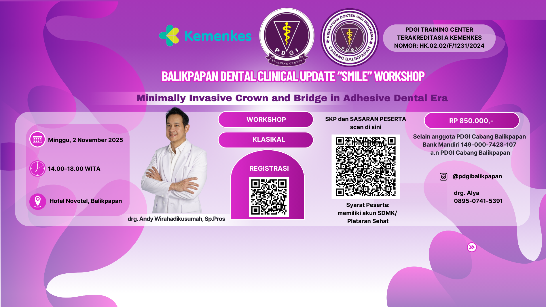 Balikpapan Dental Clinical Update “ SMILE “ Workshop : Minimally Invasive Crown and Bridge in Adhesive Dental Era Angkatan 1