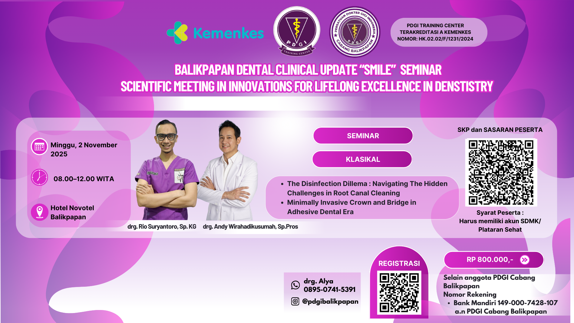 Balikpapan Dental Clinical Update “ SMILE “ Seminar : Scientific Meeting in Innovations for Lifelong Excellence in Dentistry “ Angkatan 1