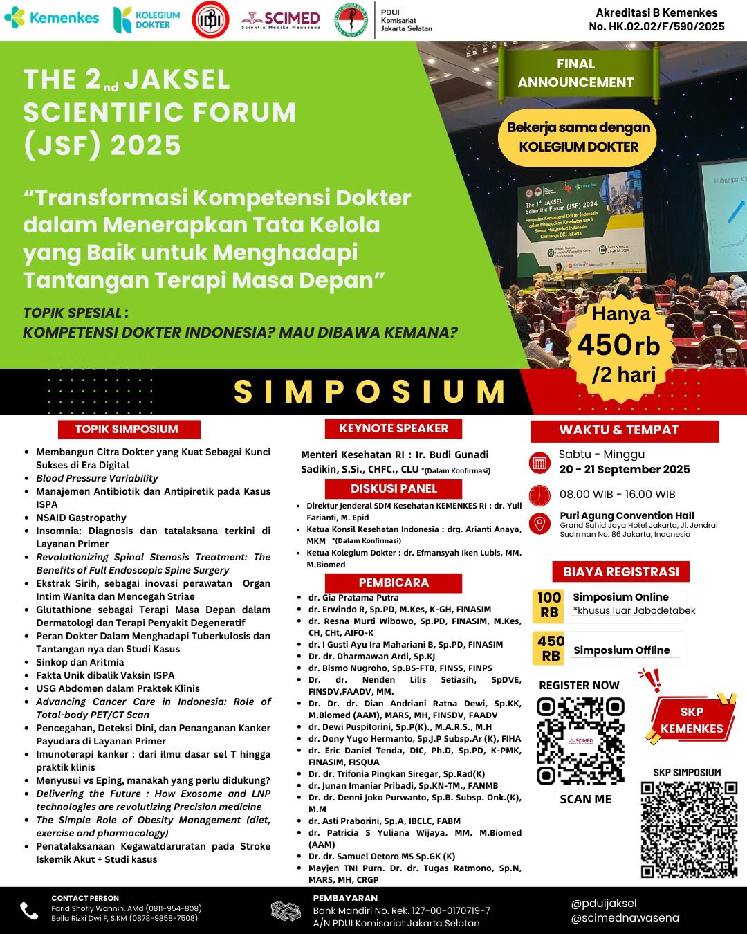 Simposium: The 2nd Jaksel Scientific Forum (JSF) : “Transformasi Kompetensi Dokter dalam Menerapkan Tata Kelola yang Baik untuk Menghadapi Tantangan Terapi Masa Depan” Angkatan 1