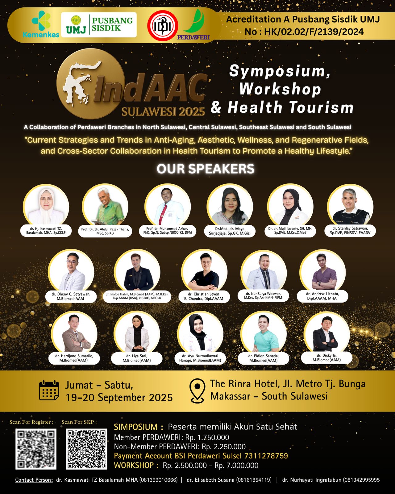 Indonesian Anti Aging Conference (IndAAC) SULAWESI 2025 dengan tema "Strategi dan Tren Terkini Anti Aging, Aesthetic, Wellness, Regeneratif dan Kolaborasi antar Sektor Health Tourism dalam Peningkatan Gaya Hidup Sehat. Angkatan 1