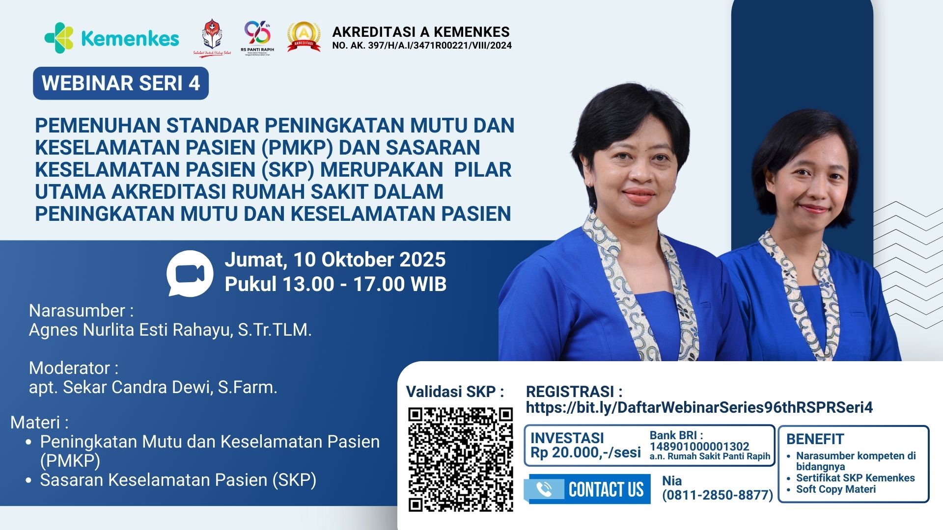 Webinar Pemenuhan Standar Peningkatan Mutu dan Keselamatan Pasien (PMKP) dan Sasaran Keselamatan Pasien (SKP) Merupakan Pilar Utama Akreditasi Rumah Sakit dalam Peningkatan Mutu dan Keselamatan Pasien Angkatan 1