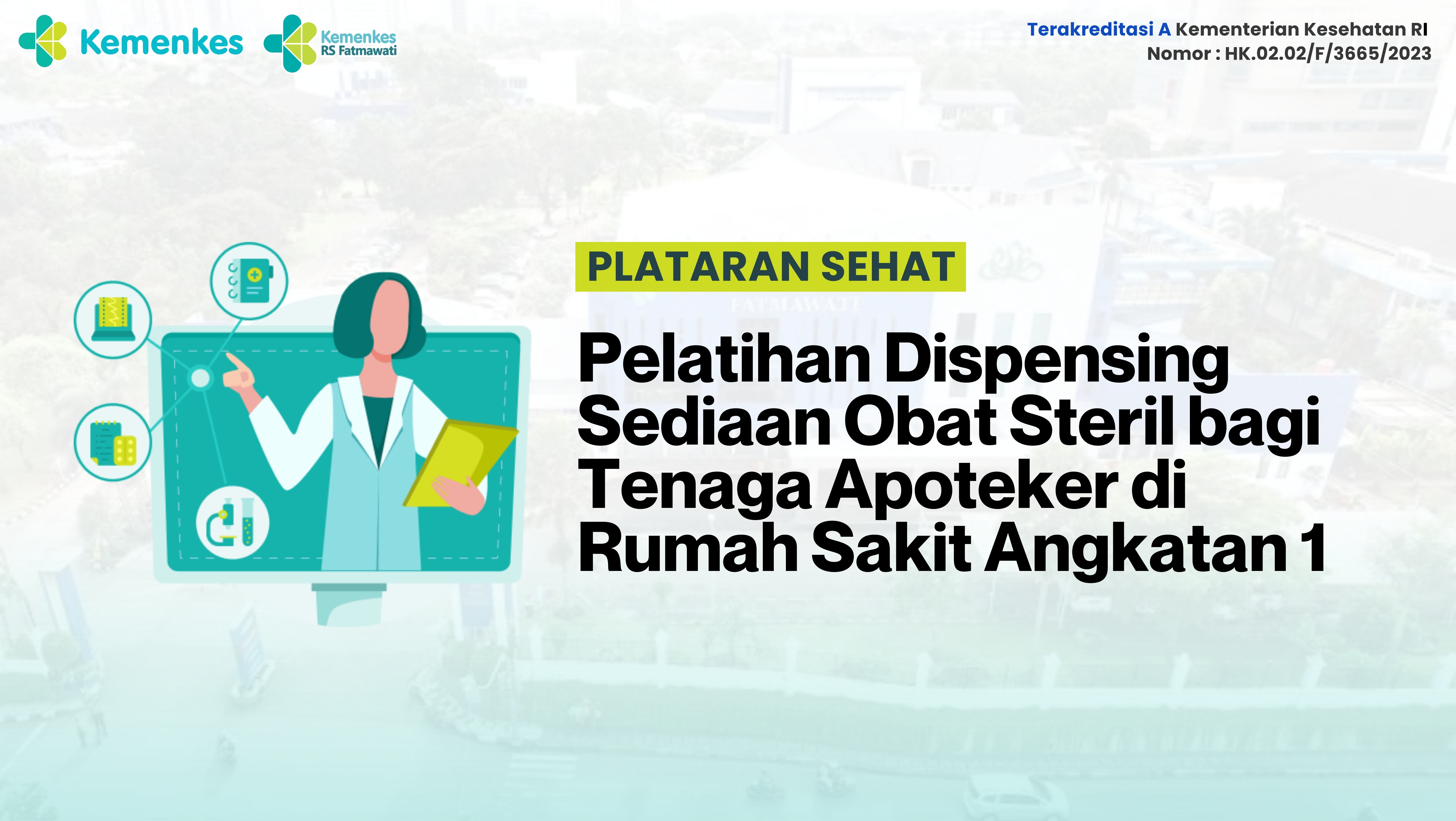 Pelatihan Dispensing Sediaan Obat Steril bagi Tenaga Apoteker di Rumah Sakit Angkatan 1