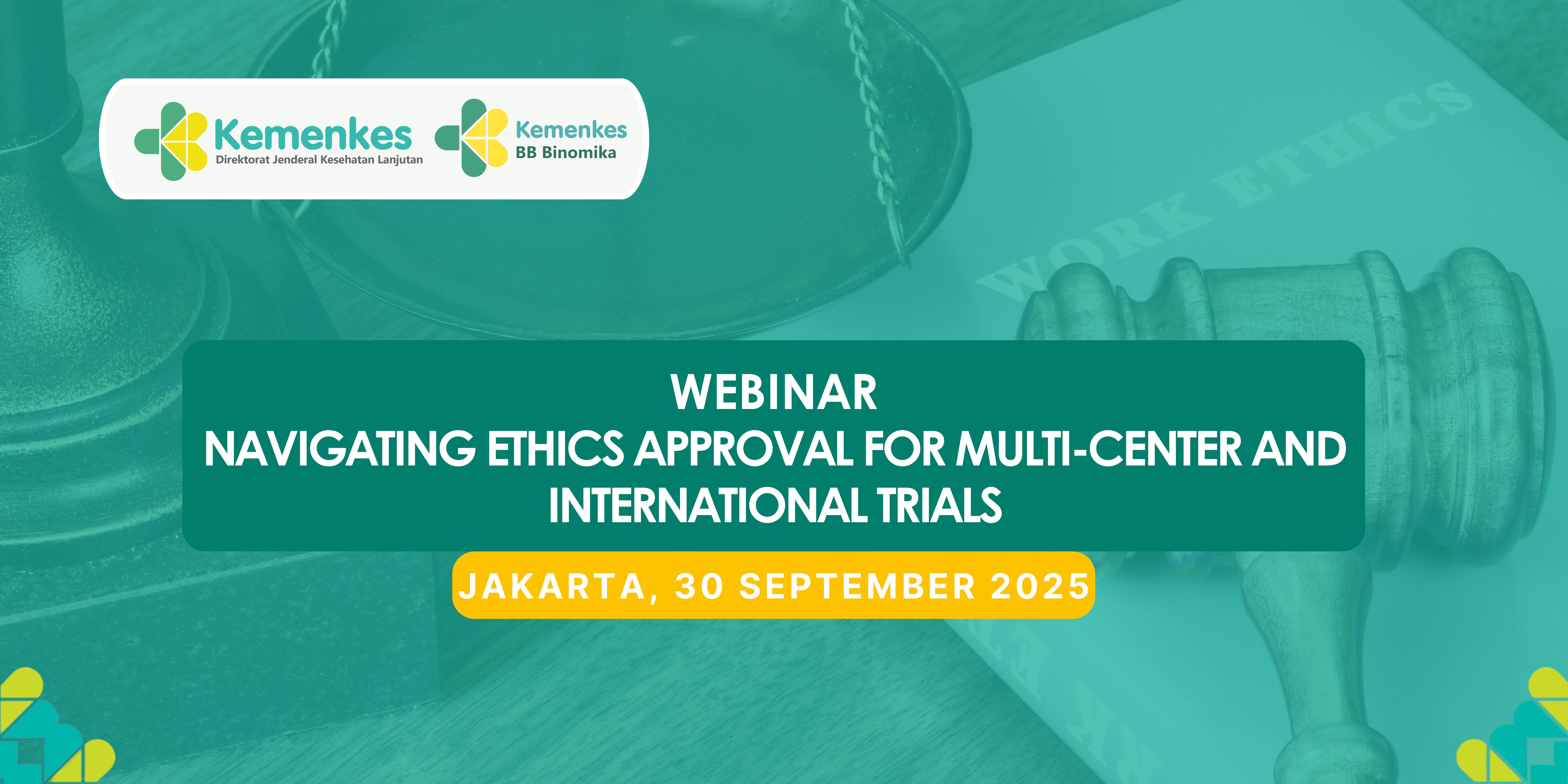Webinar Navigating Ethics Approval for Multi-Center and International Trials Angkatan 1