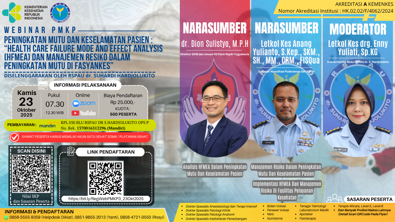 WEBINAR PENINGKATAN MUTU DAN KESELAMATAN PASIEN:  “HEALTH CARE FAILURE MODE AND EFFECT ANALYSIS (HFMEA) DAN MANAJEMEN RISIKO DALAM PENINGKATAN MUTU DI FASYANKES” Angkatan 1