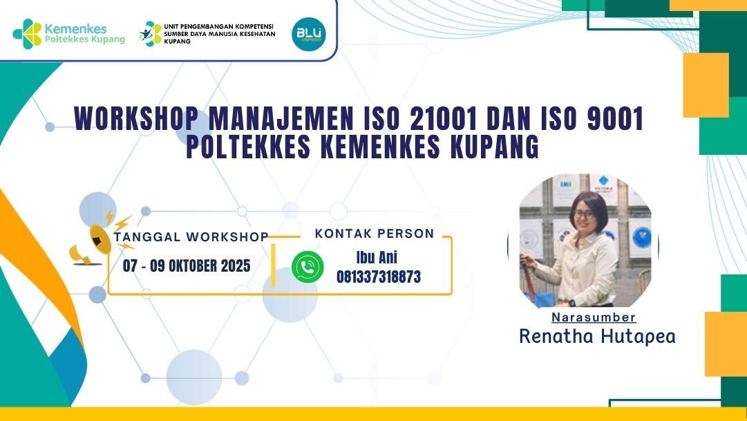 WORKSHOP MANAJEMEN ISO 21001 DAN ISO 9001 POLTEKKES KEMENKES KUPANG