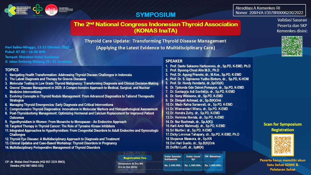 Simposium KONAS INATA Thyroid Care Update Transforming Thyroid Disease Management: Applying the Latest Evidence to Multidisciplinary Care Angkatan 1