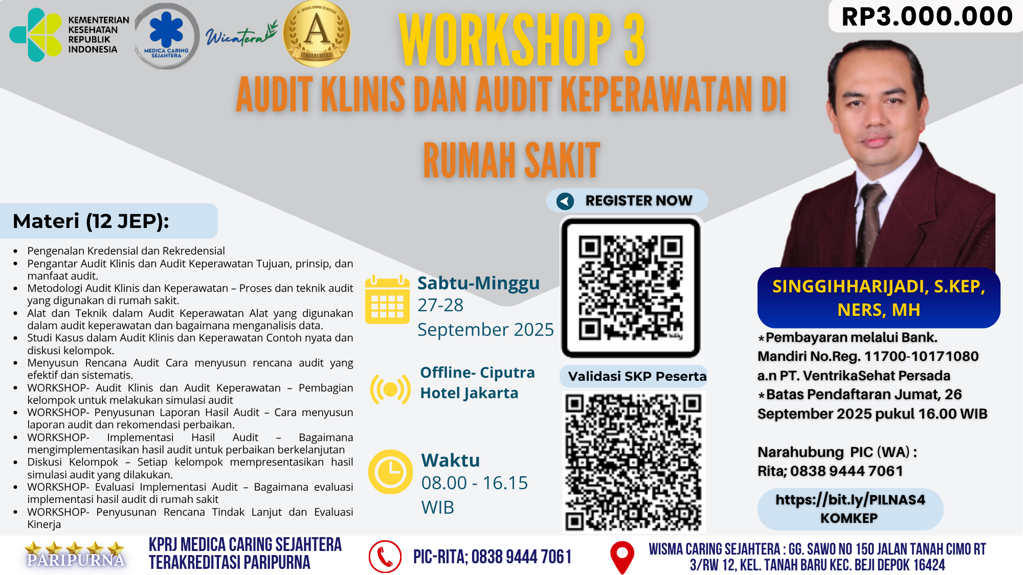 WORKSHOP AUDIT KLINIS DAN AUDIT KEPERAWATAN DI RUMAH SAKIT Angkatan 1