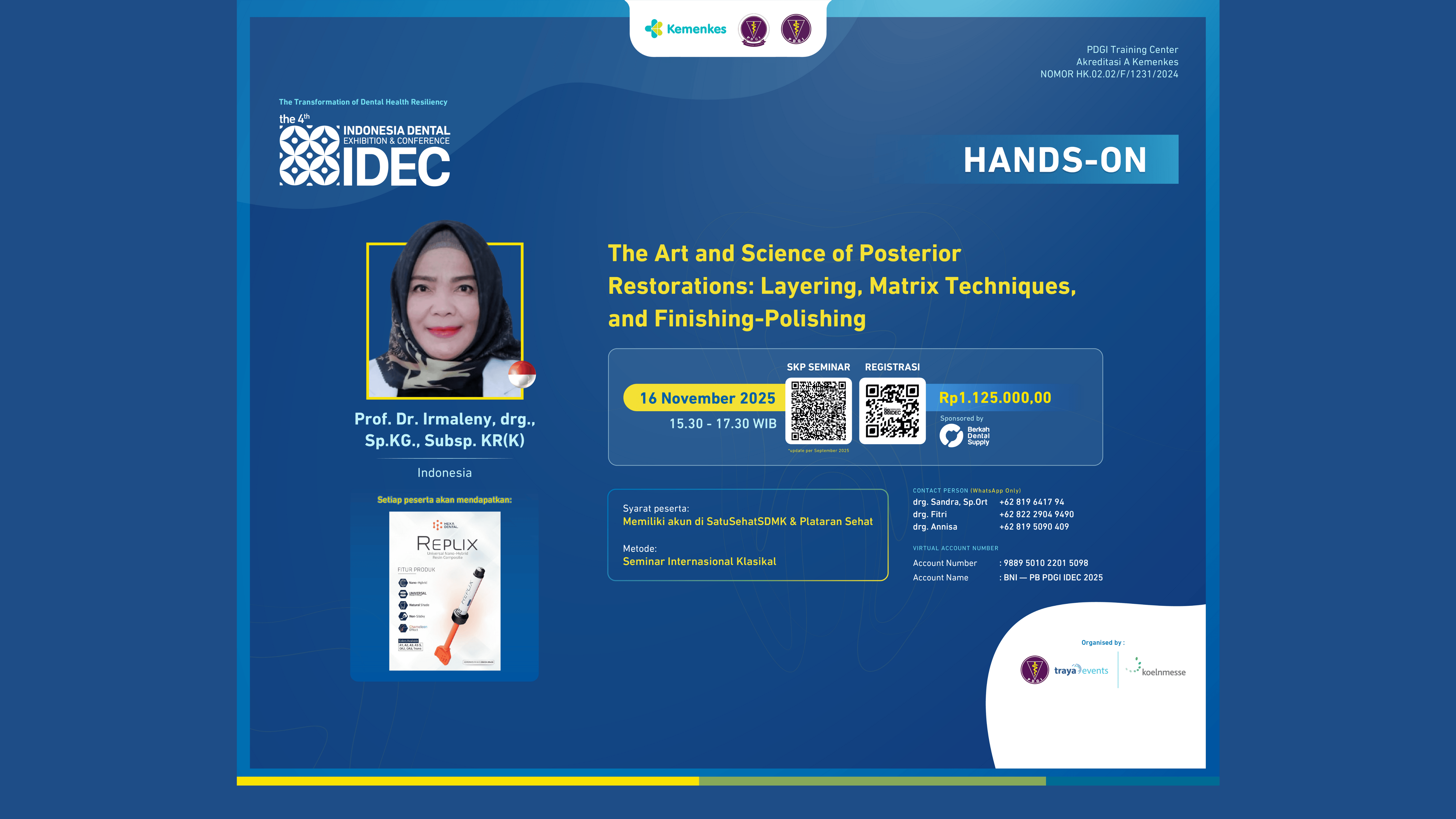 4th IDEC 2025: Hands-On The Art and Science of Posterior Restorations: Layering, Matrix Techniques, and Finishing-Polishing Angkatan 1