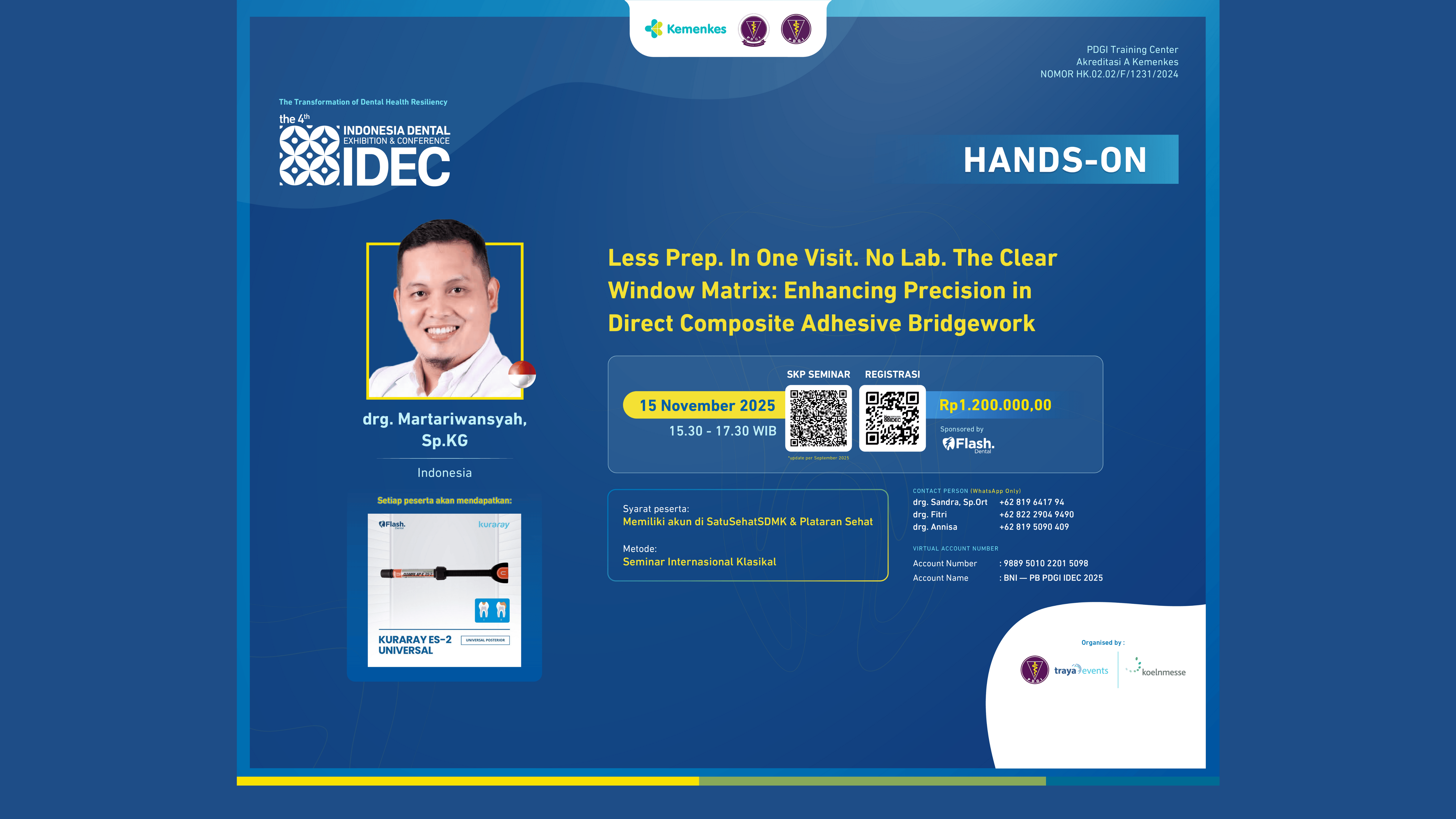 4th IDEC 2025: Hands-On "Less Prep. In One Visit. No Lab. The Clear Window Matrix: Enhancing Precision in Direct Composite Adhesive Bridgework" Angkatan 1