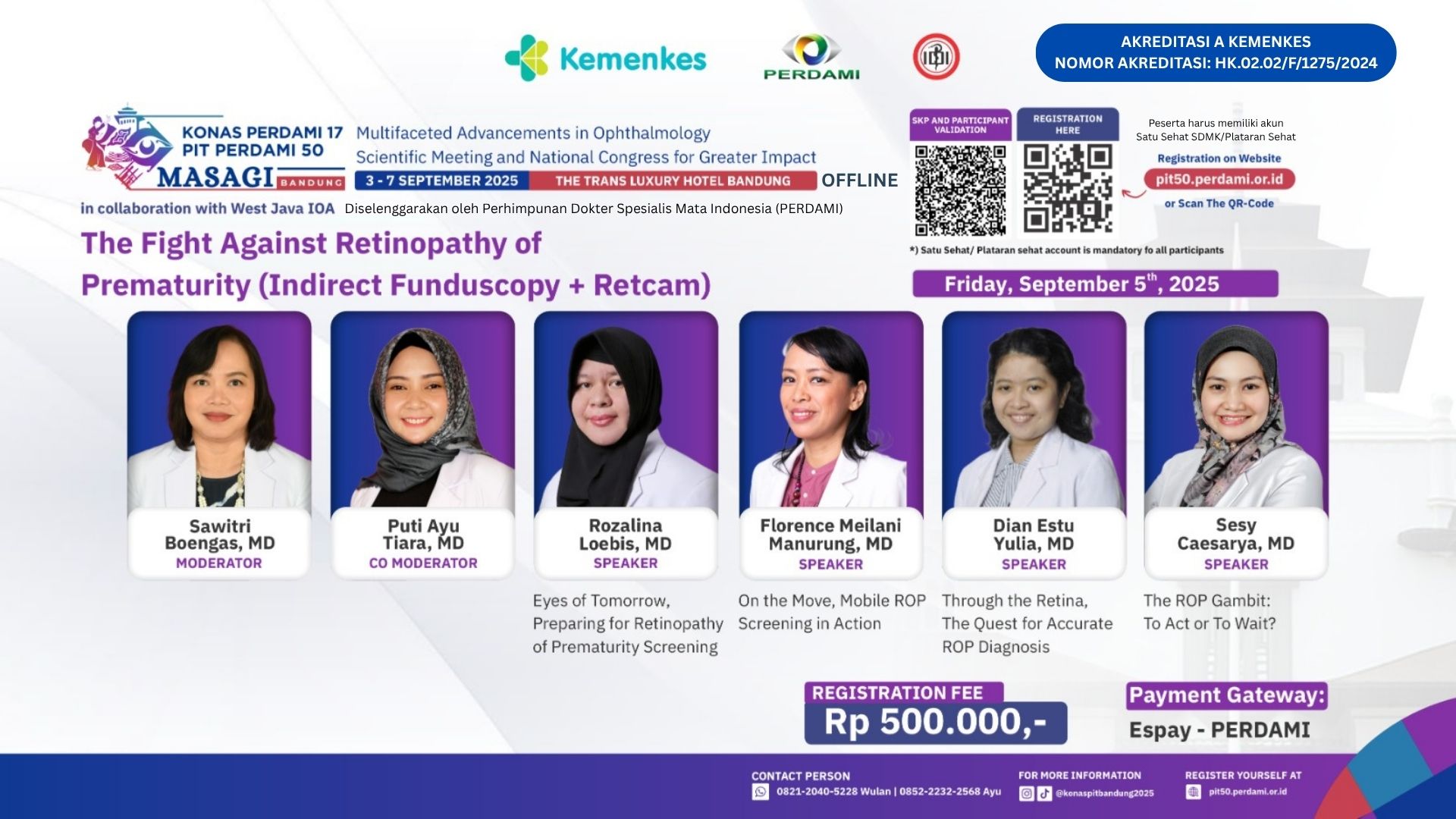 PIT PERDAMI 50: The Fight Against Retinopathy of Prematurity (Indirect Funduscopy + Retcam) Angkatan 1