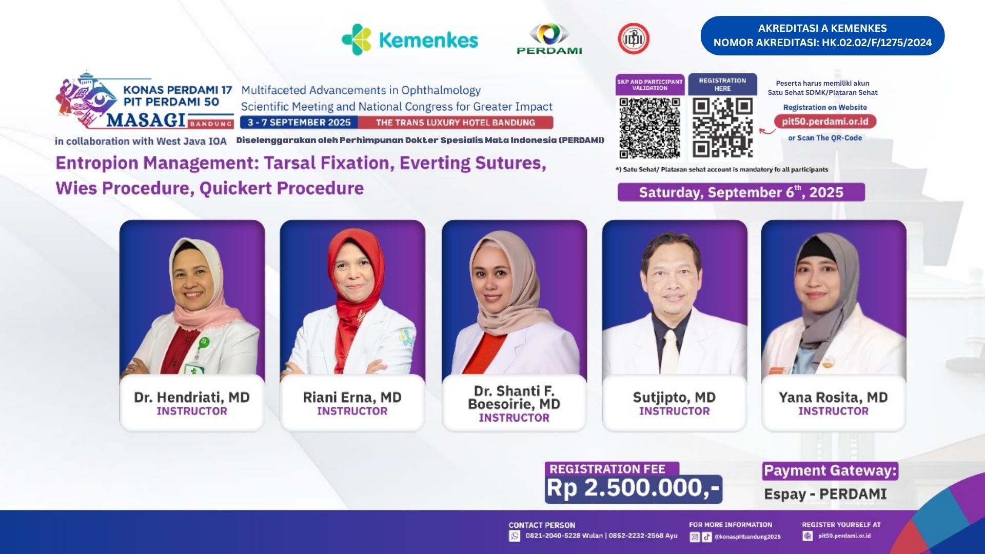 PIT Perdami 50: Entropion Management: Tarsal fixation, Everting sutures, Wies procedure, Quickert procedure Angkatan 1