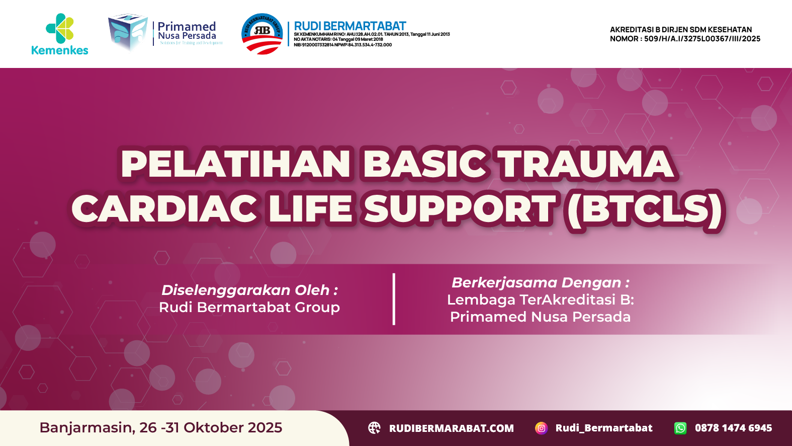 Pelatihan Basic Trauma Cardiac Life Support (BTCLS) Angkatan 25