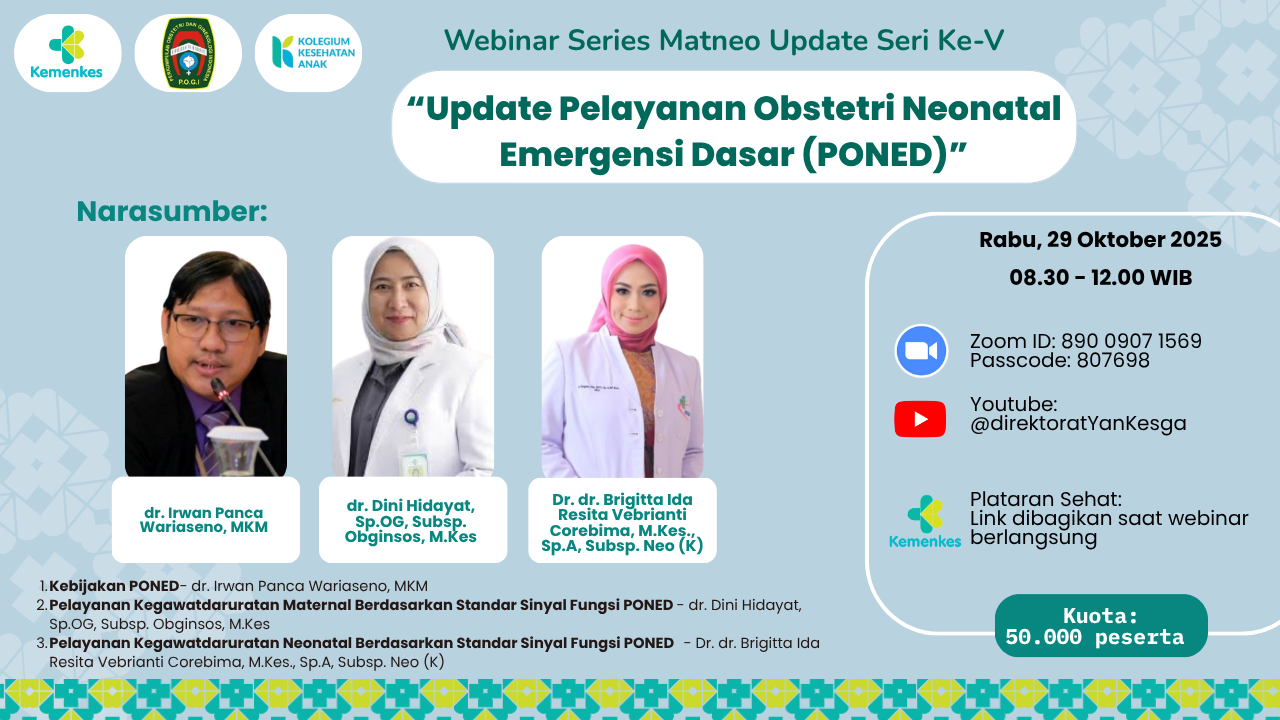 Webinar Series Maternal Neonatal Updates “Seri 5: Update PONED” Angkatan 1