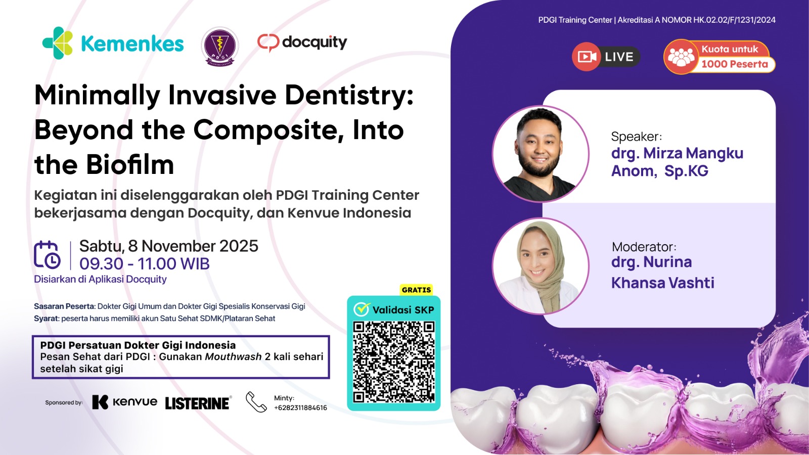 Webinar Minimally Invasive Dentistry: Beyond the Composite, Into the Biofilm Angkatan 1