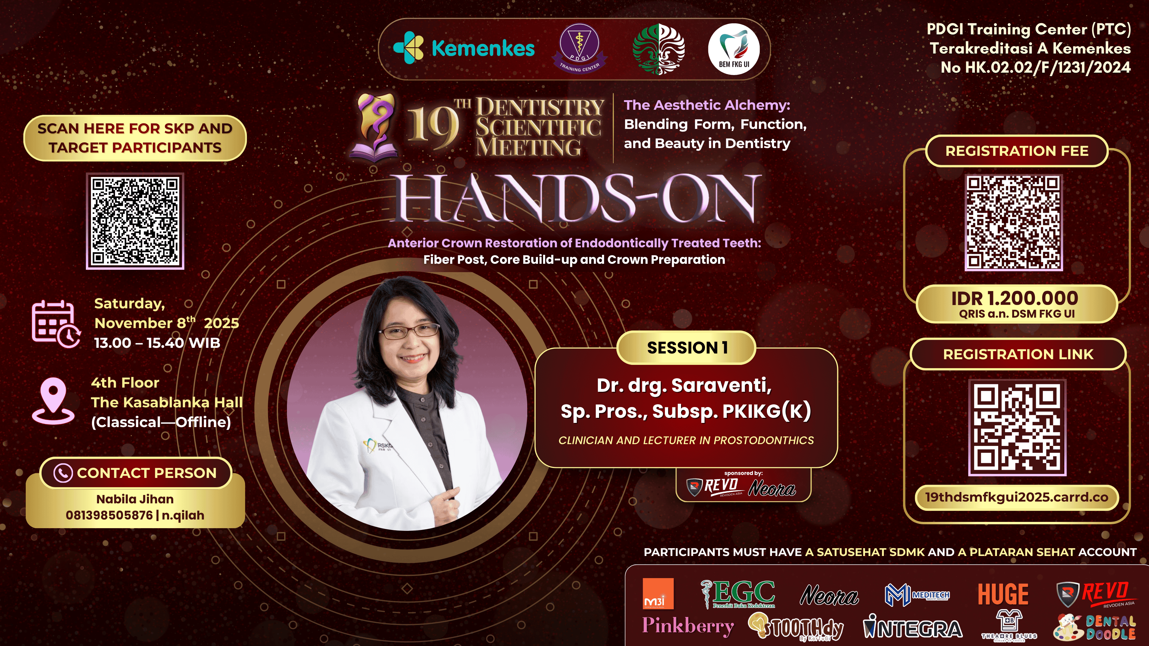 19th Dentistry Scientific Meeting FKG UI 2025 Hands-On 1 “Anterior Crown Restoration of Endodontically Treated Teeth: Fiber Post, Core Build-up and Crown Preparation” Angkatan 1