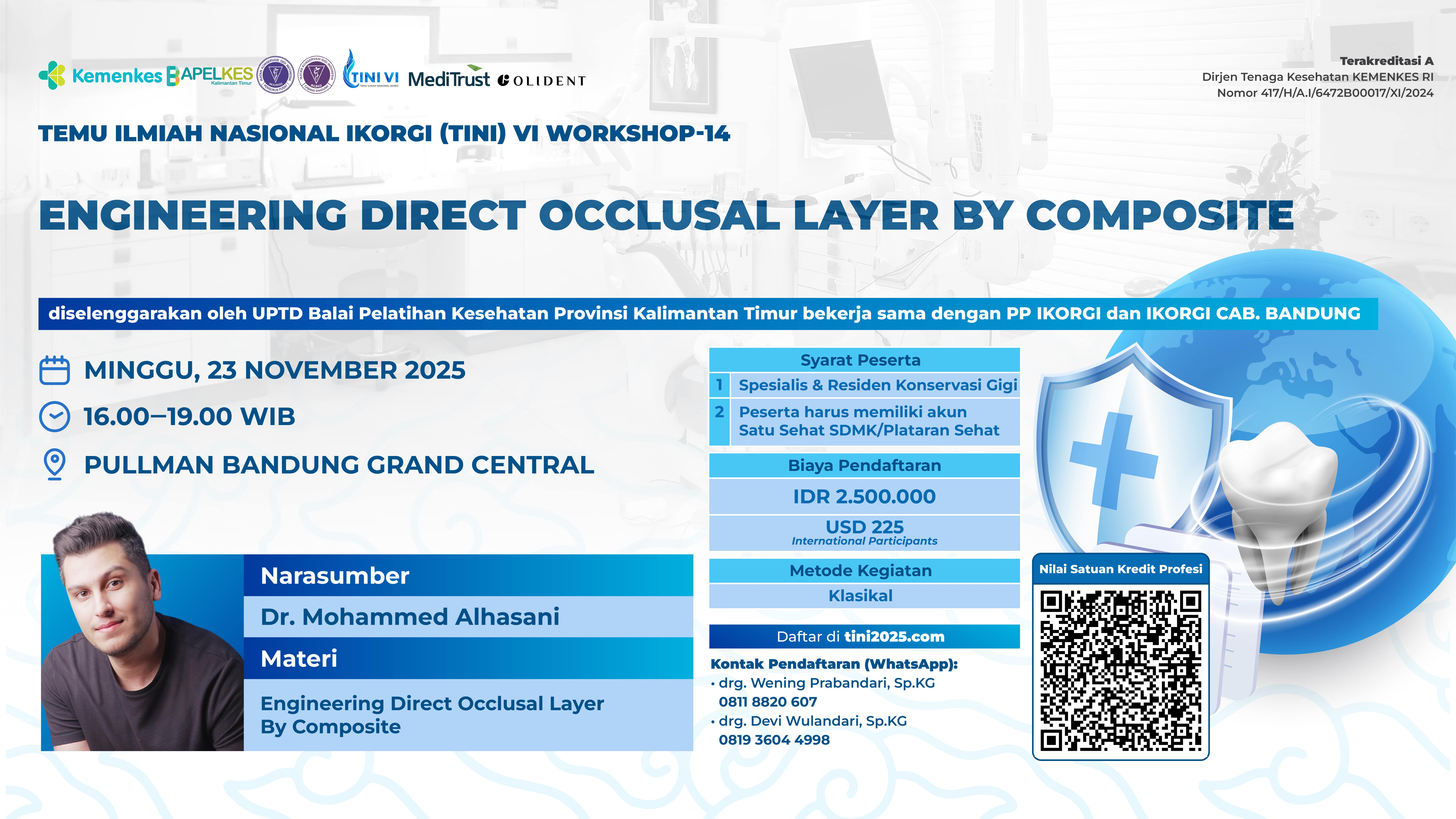 TEMU ILMIAH NASIONAL IKORGI (TINI) VI WORKSHOP-14  “Engineering Direct Occlusal Layer By Composite” Angkatan 1