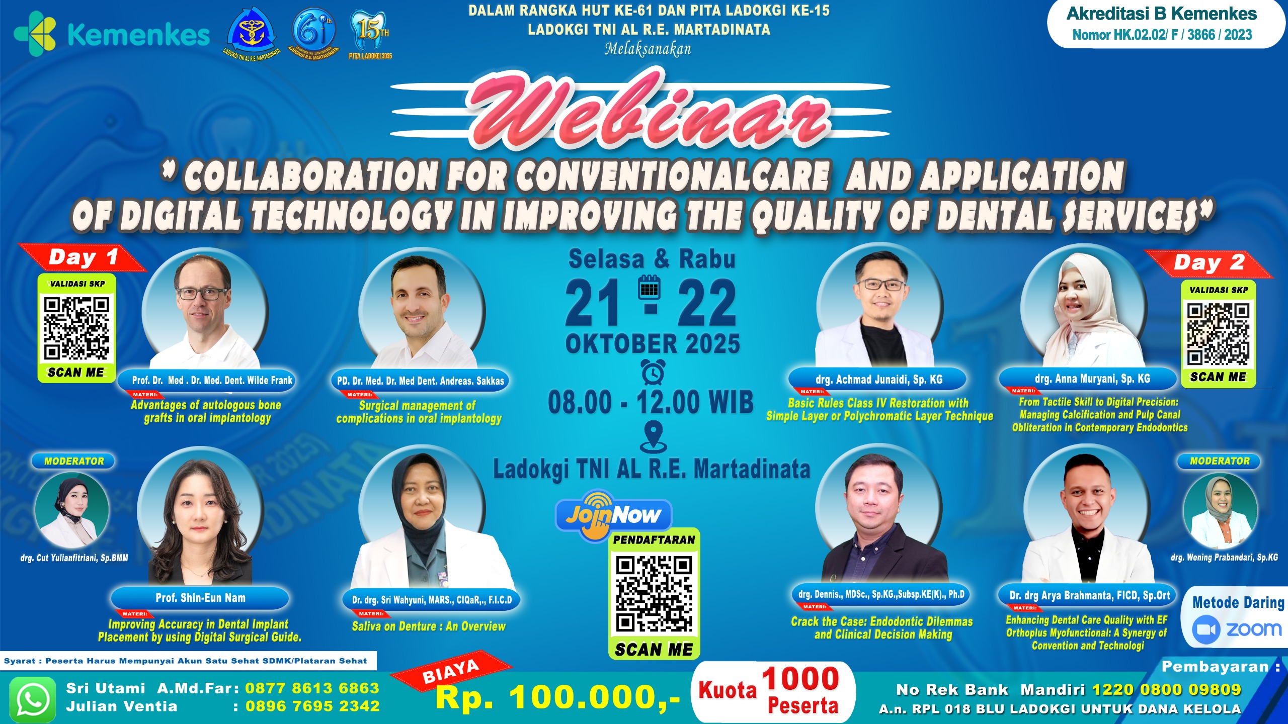  WEBINAR ” COLLABORATION FOR CONVENTIONAL CARE AND APPLICATION OF  DIGITAL TECHNOLOGY IN IMPROVING THE QUALITY OF DENTAL  SERVICES”  Angkatan 1
