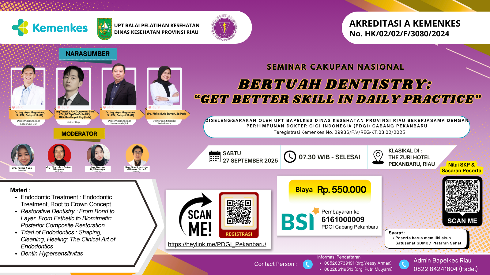SEMINAR BERTUAH DENTISTRY : “Get Better Skill in Daily Practice”  Angkatan 1