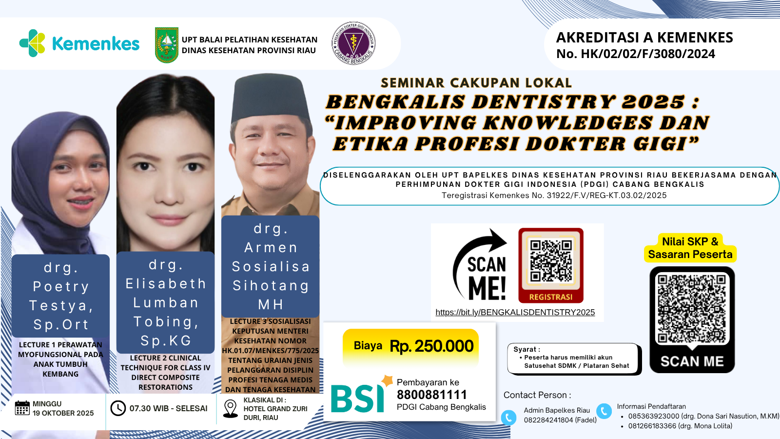 BENGKALIS DENTISTRY 2025 : “IMPROVING KNOWLEDGES DAN ETIKA PROFESI DOKTER GIGI” Angkatan 1