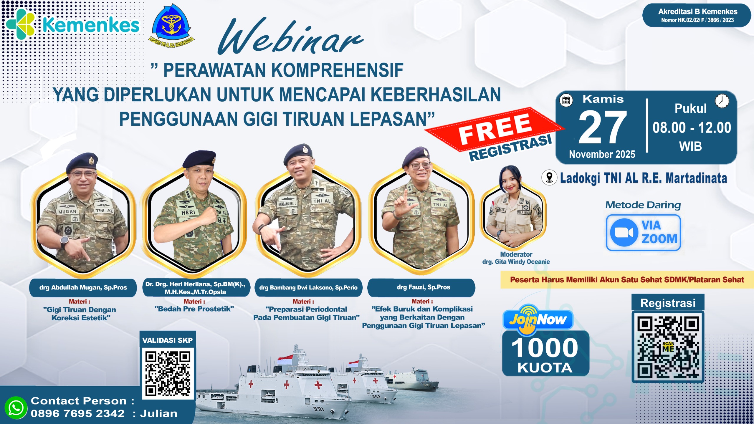 WEBINAR ” PERAWATAN KOMPREHENSIF YANG DIPERLUKAN UNTUK MENCAPAI KEBERHASILAN PENGGUNAAN GIGI TIRUAN LEPASAN” Angkatan 1