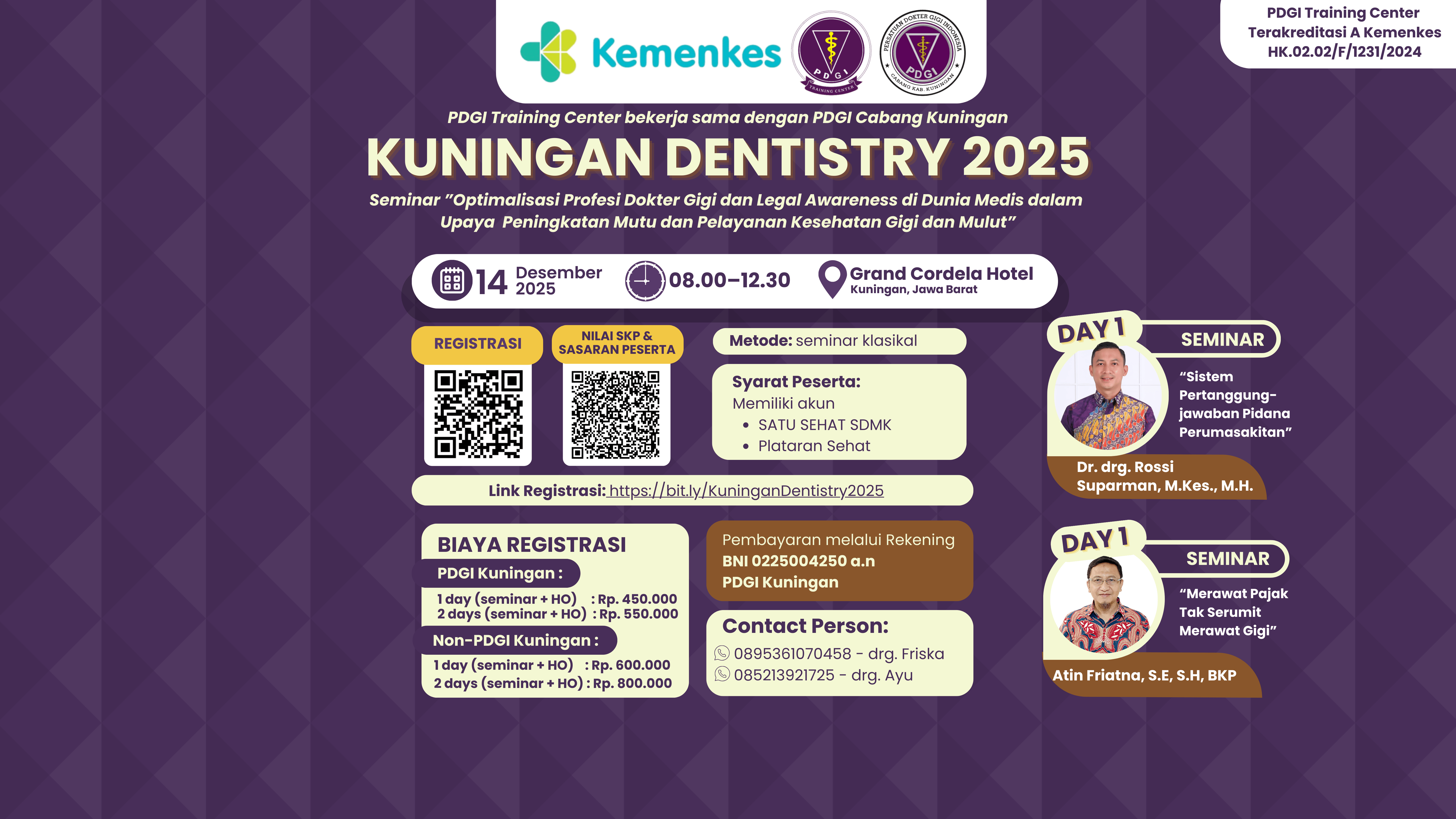 Kuningan Dentistry 2025 Seminar ”Optimalisasi Profesi Dokter Gigi dan Legal Awareness di Dunia Medis dalam Upaya Peningkatan Mutu dan Pelayanan Kesehatan Gigi dan Mulut” Angkatan 1