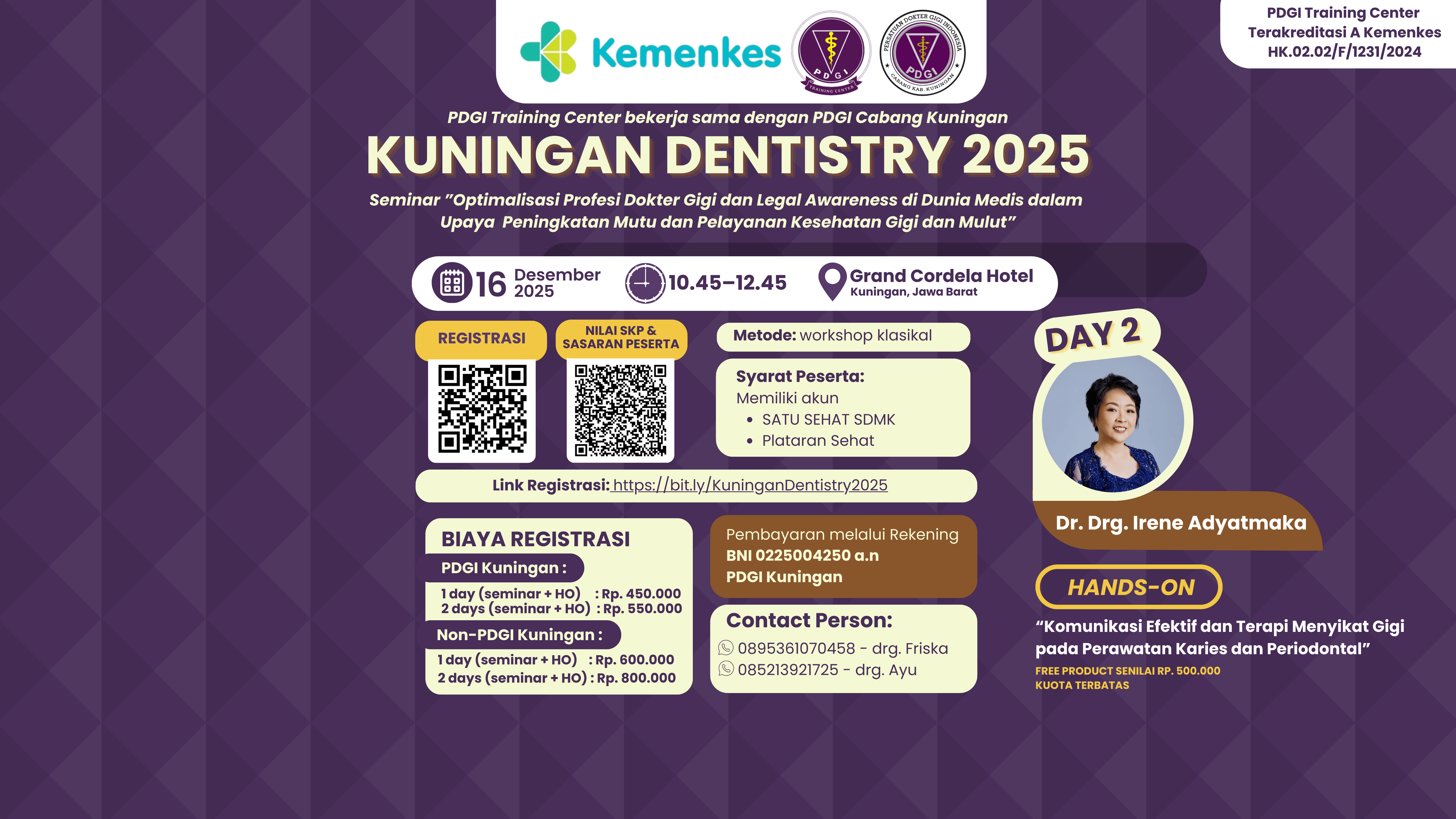 Kuningan Dentistry 2025 Seminar Workshop “Komunikasi Efektif dan Terapi Menyikat Gigi pada Perawatan Karies dan Periodontal” Angkatan 1