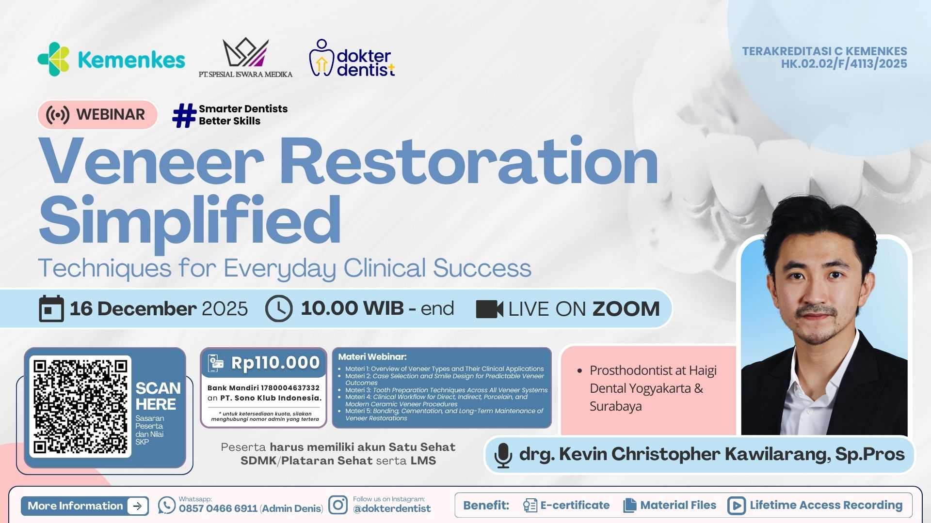 Webinar Veneer Restoration Simplified: Techniques for Everyday Clinical Success Angkatan 1