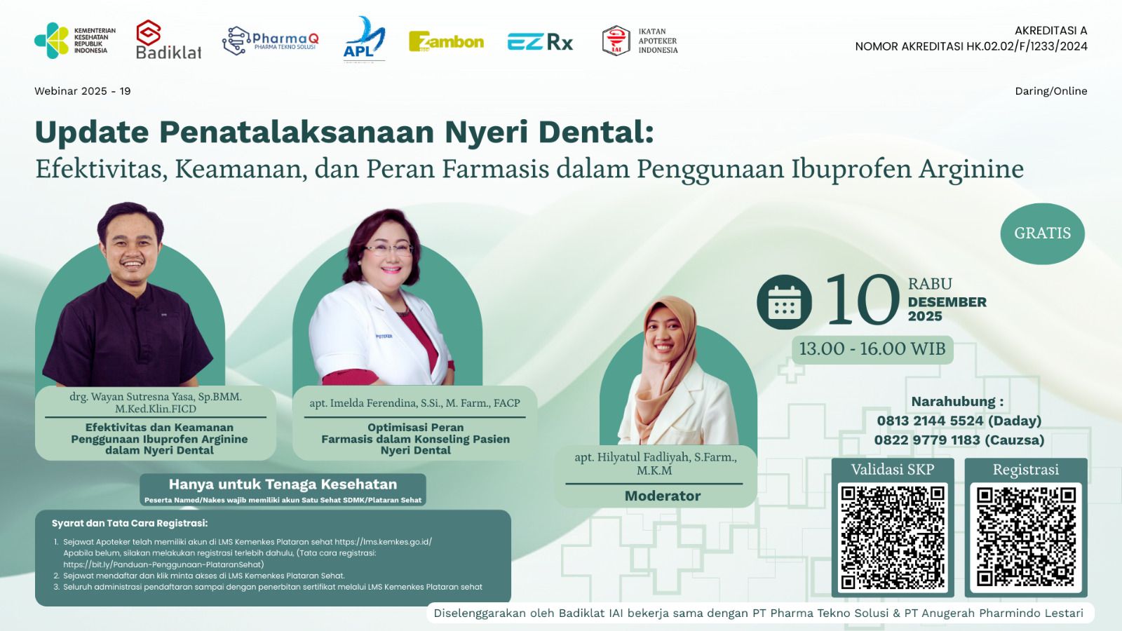 Webinar Update Penatalaksanaan Nyeri Dental: Efektivitas, Keamanan, dan Peran Farmasis dalam Penggunaan Ibuprofen Arginine Angkatan 1