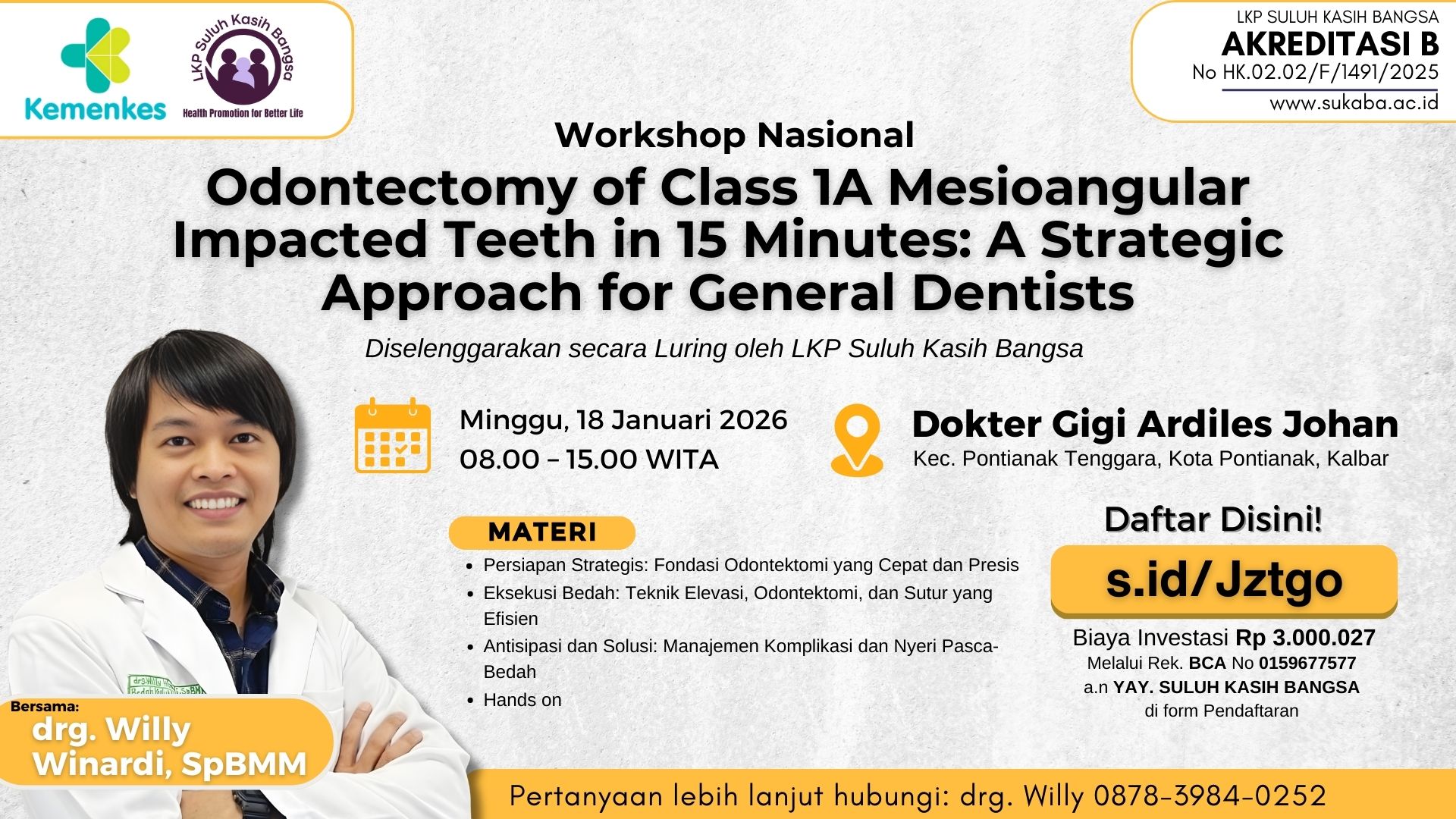 Workshop Nasional: Odontectomy of Class 1A Mesioangular Impacted Teeth in 15 Minutes: A Strategic Approach for General Dentists Angkatan 1