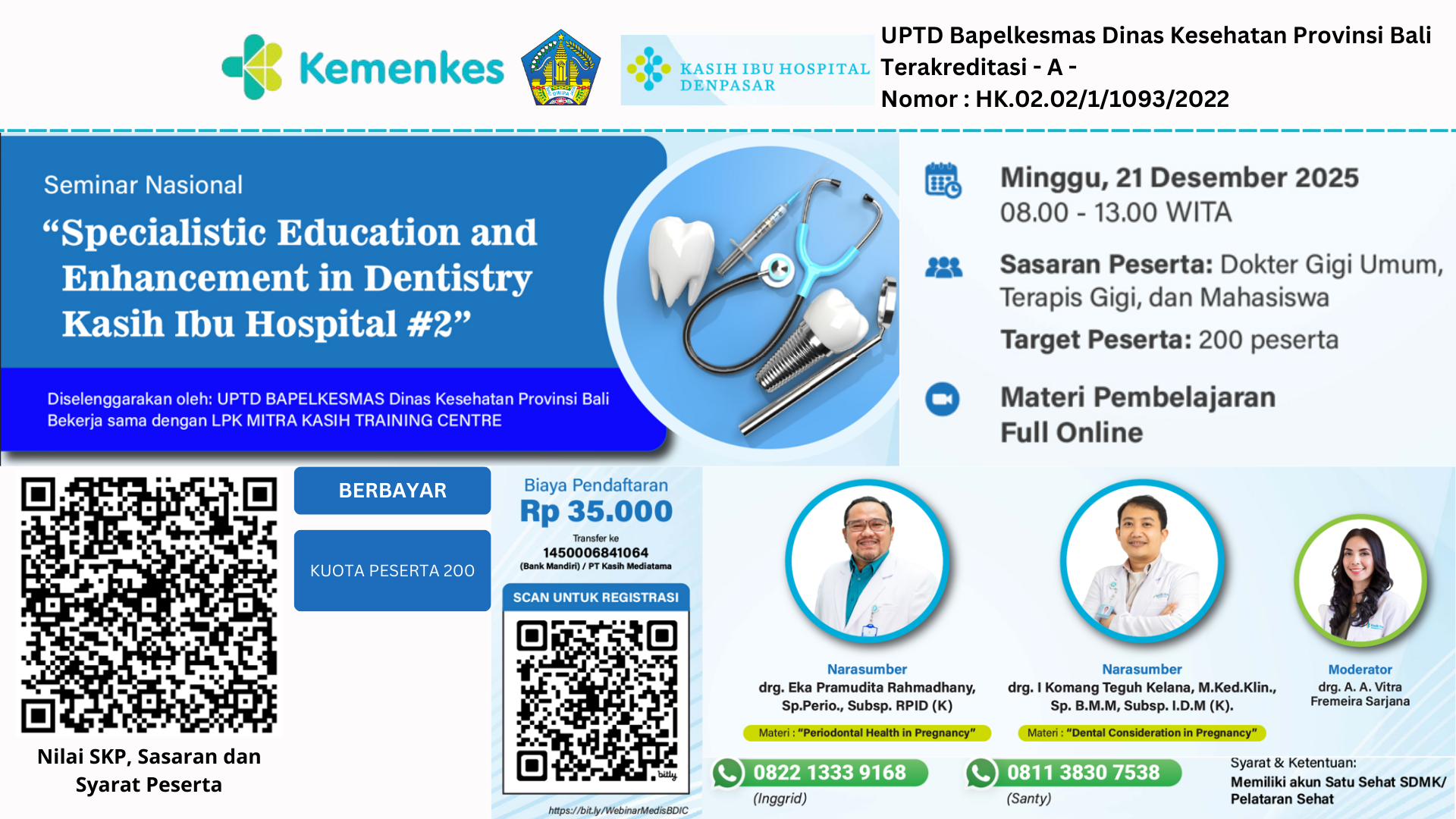 SEMINAR NASIONAL “Specialistic Education and Enhancement in Dentistry Kasih Ibu Hospital #2” Angkatan 1