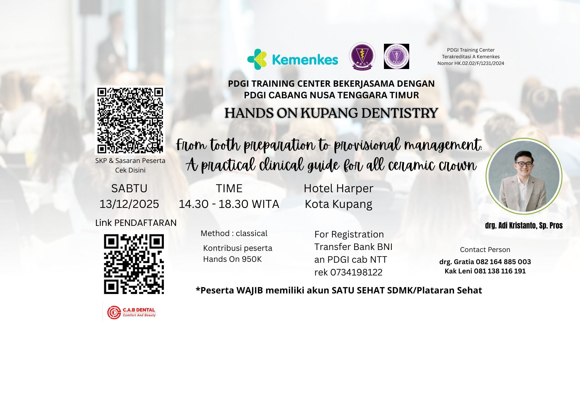 Kupang Dentistry “From Tooth Preparation to Provisional Management: A Practical Clinical Guide for All Ceramic Crown” Angkatan 1