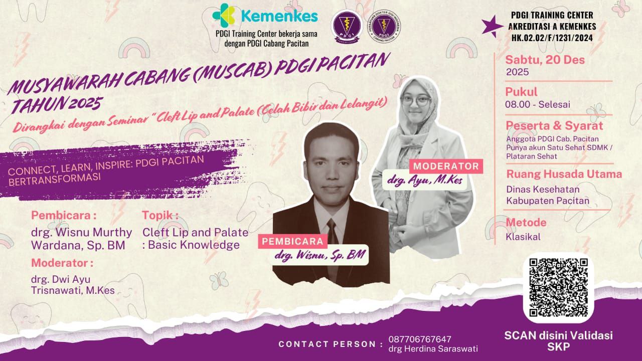 Musyawarah Cabang (Muscab) PDGI Pacitan Tahun 2025 Dirangkaikan dengan Seminar “Cleft Lip and Palate (Celah Bibir dan Lelangit)” Angkatan 1