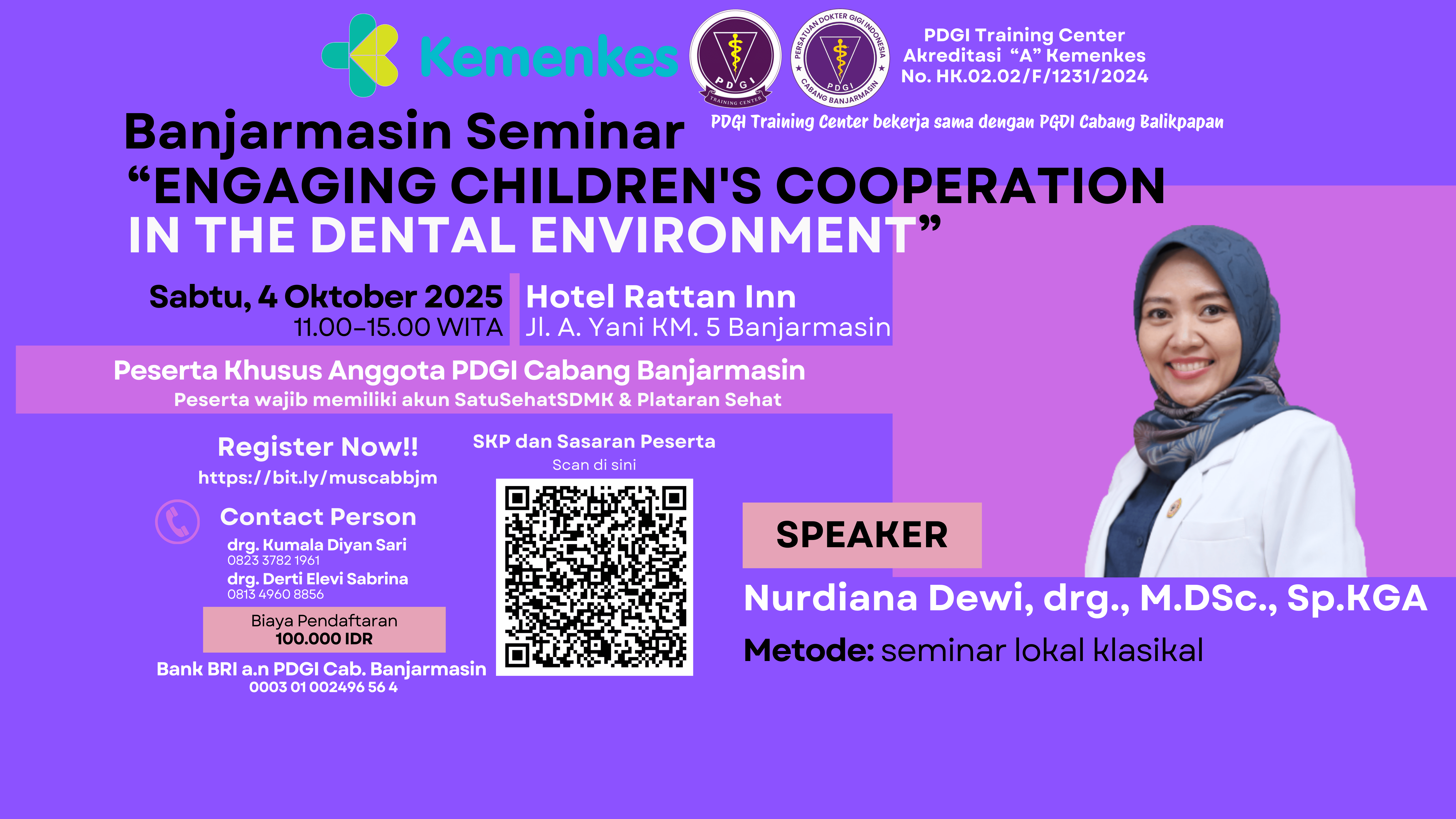 Banjarmasin Seminar “Engaging Children’s Cooperation in The Dental Environment” Angkatan 1