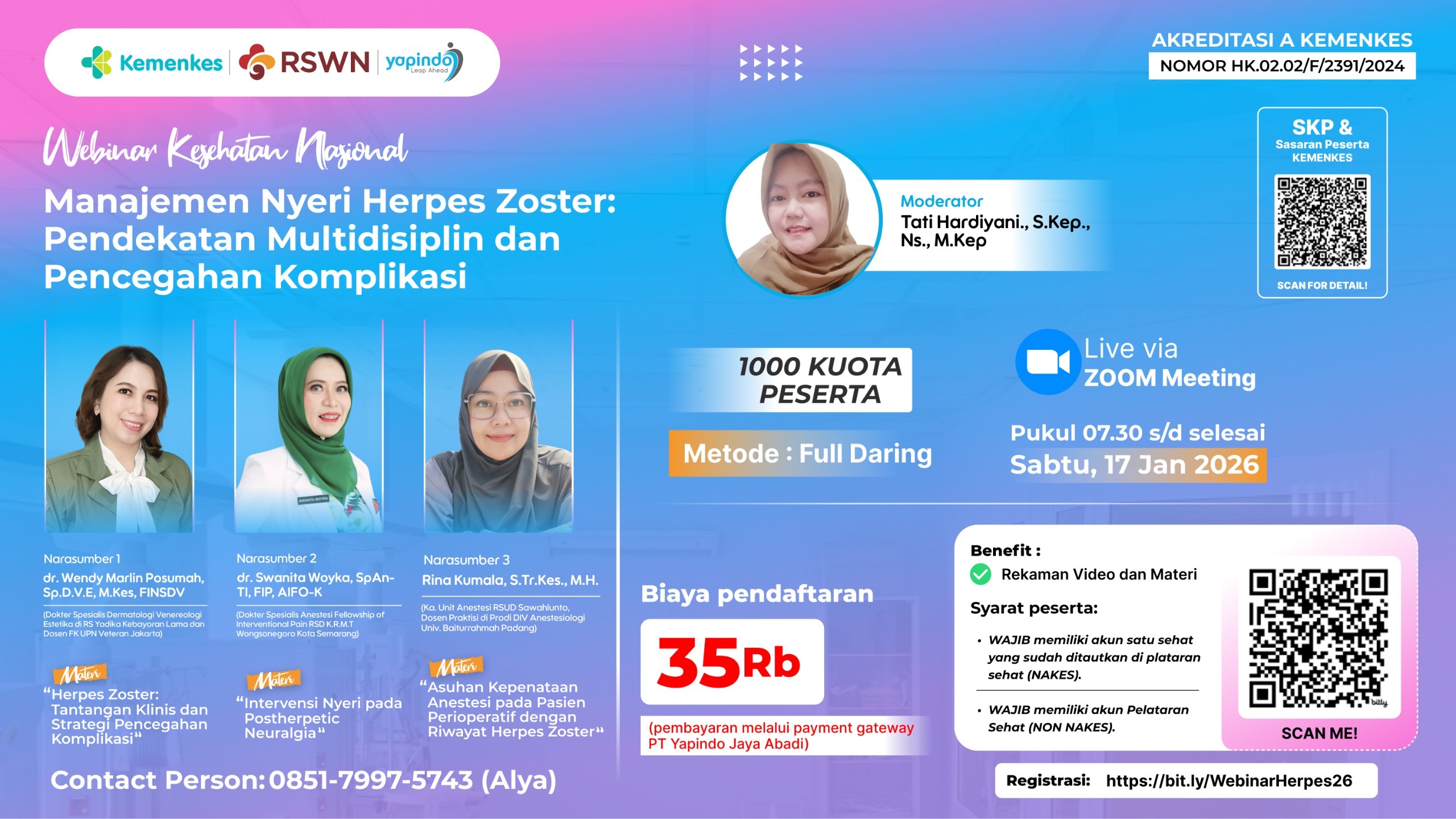 WEBINAR NASIONAL “Manajemen Nyeri Herpes Zoster: Pendekatan Multidisiplin & Pencegahan Komplikasi.” Angkatan 1