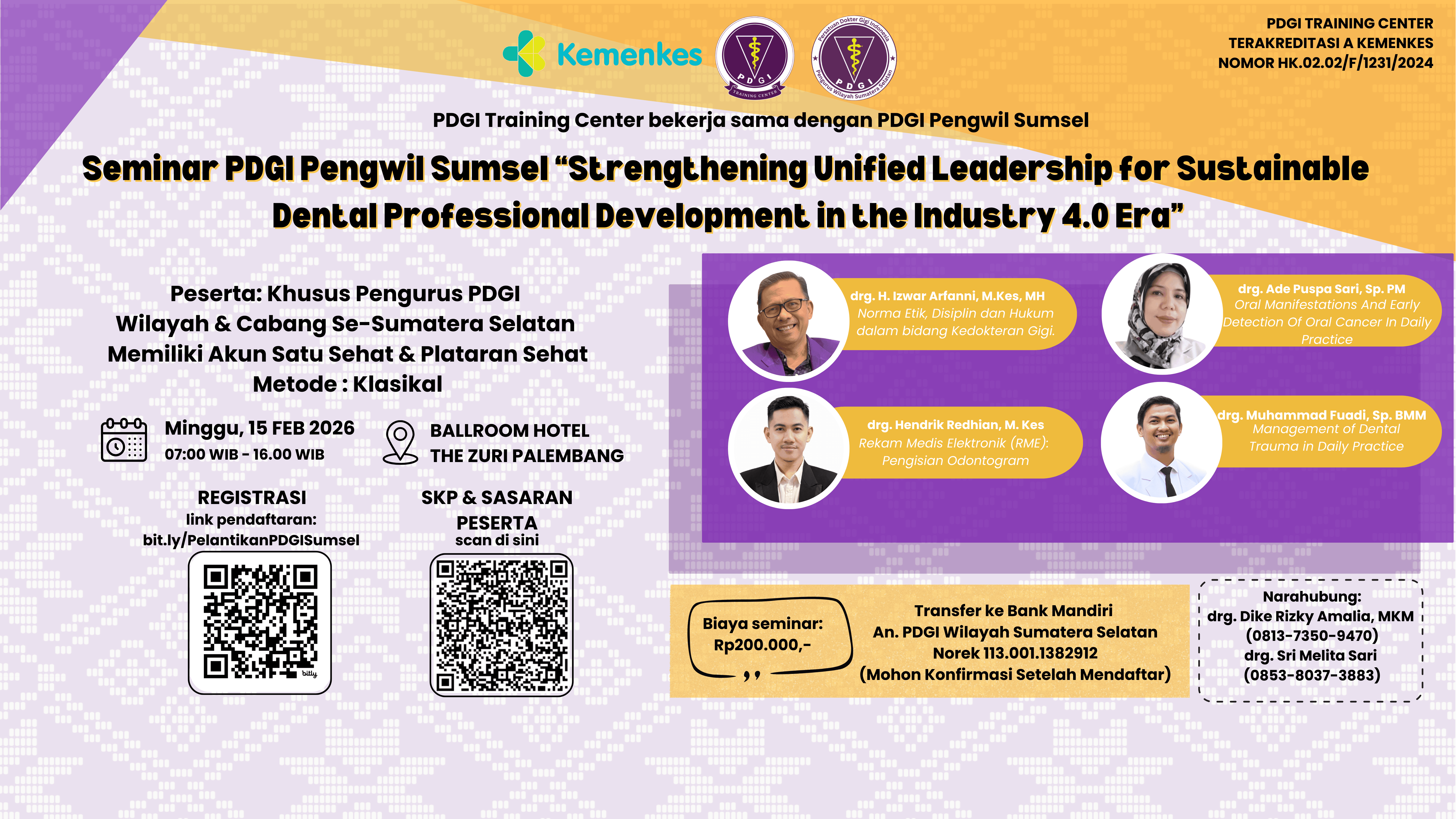 Seminar PDGI Pengwil Sumsel “Strengthening Unified Leadership for Sustainable Dental Professional Development in The Industry 4” Angkatan 1