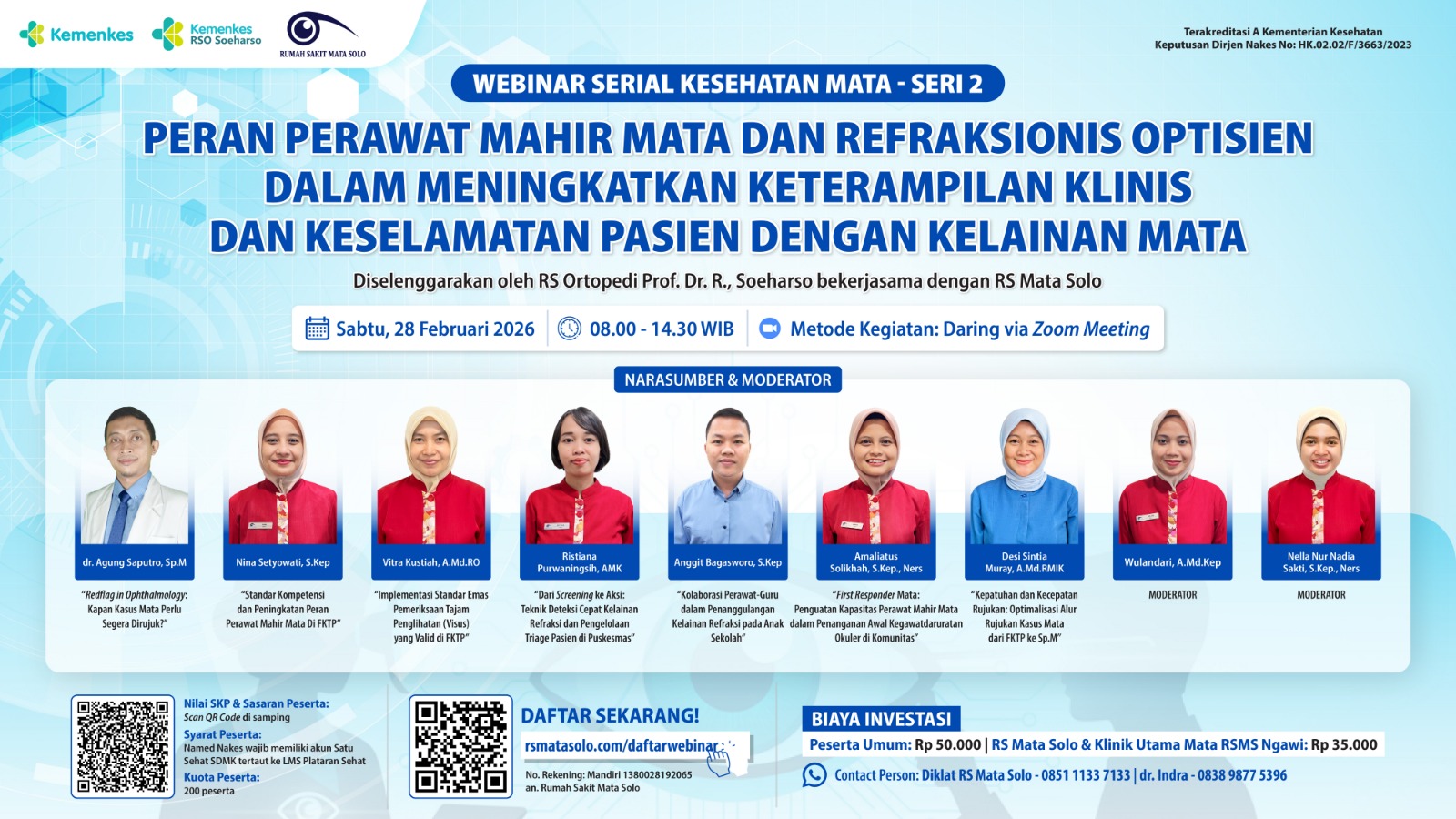 Webinar Serial Kesehatan Mata – RS Mata Solo: Peran Perawat Mahir Mata dan Refraksionis Optisien dalam Meningkatkan Keterampilan Klinis dan Keselamatan Pasien Dengan Kelainan Mata Angkatan 1